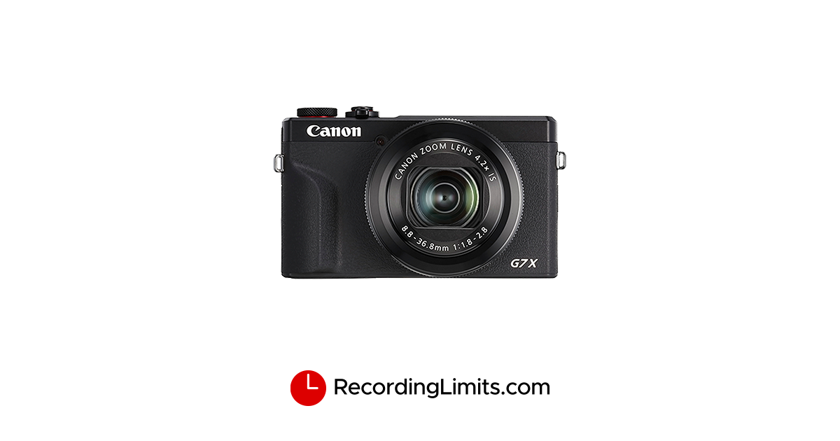 Canon PowerShot G7 X Mark III Video Recording Limits Canon PowerShot G7 X Mark III Video Recording Limits